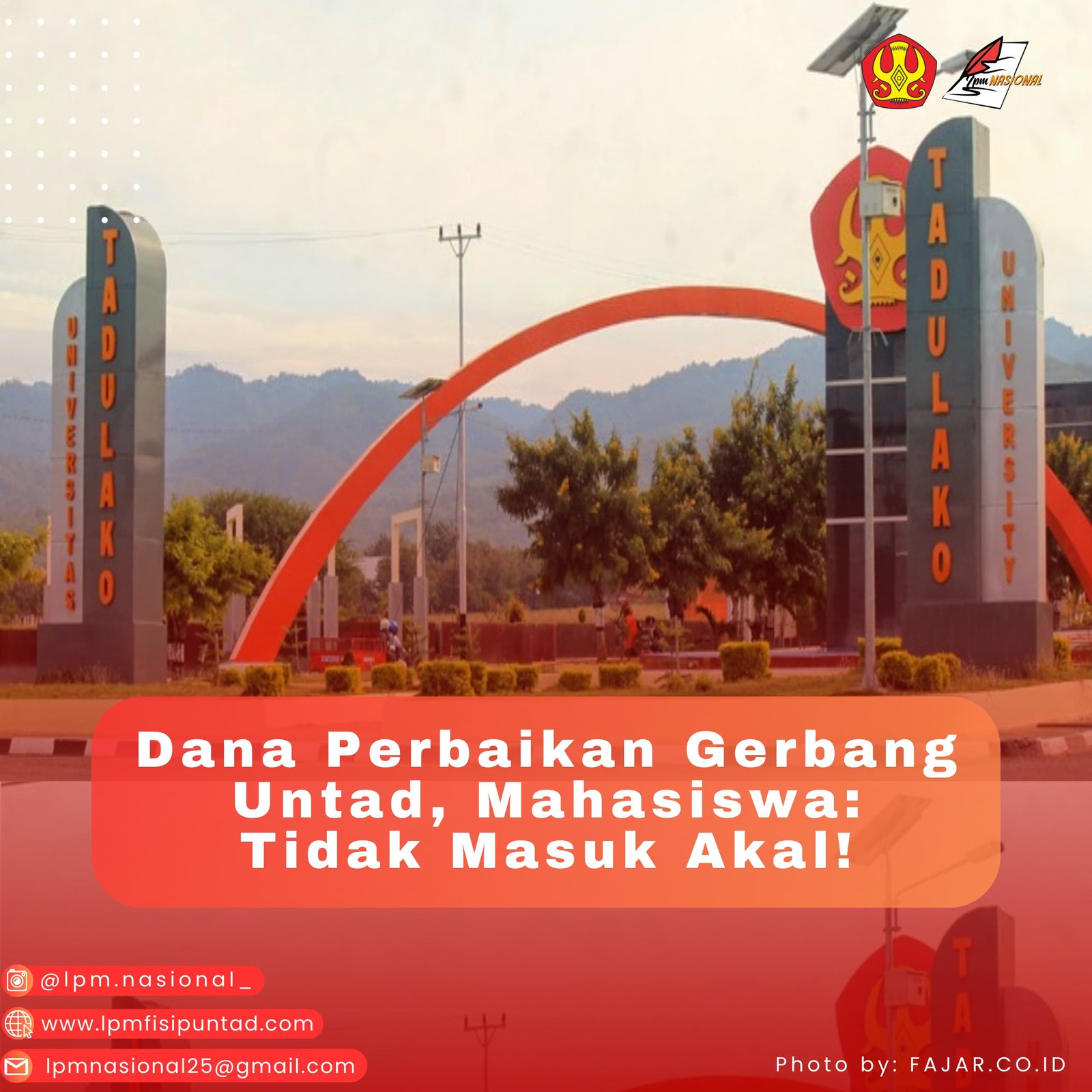 DANA PERBAIKAN GERBANG UNTAD, MAHASISWA: TIDAK MASUK AKAL!