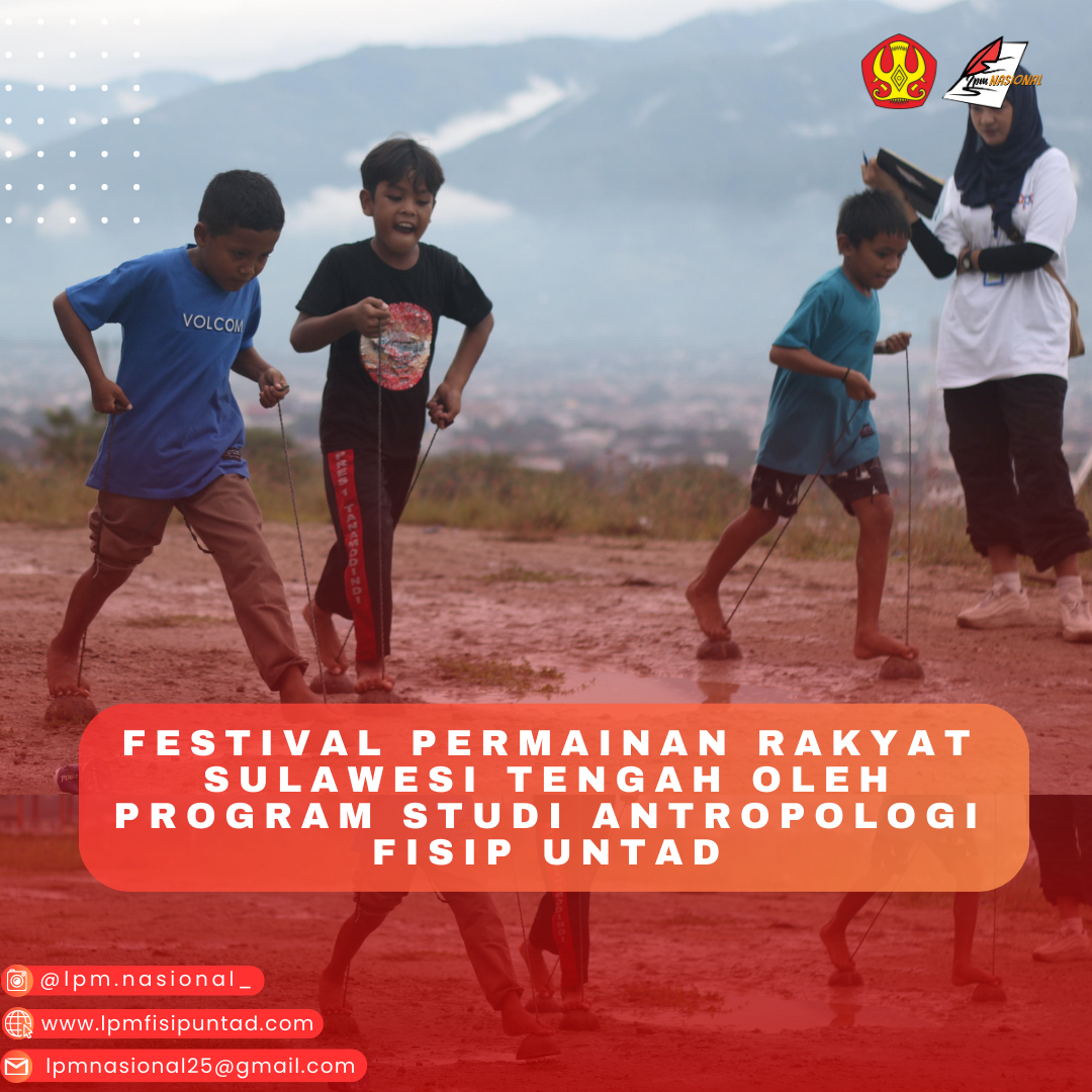 FESTIVAL PERMAINAN RAKYAT SULAWESI TENGAH OLEH PROGRAM STUDI ANTROPOLOGI FISIP UNTAD 