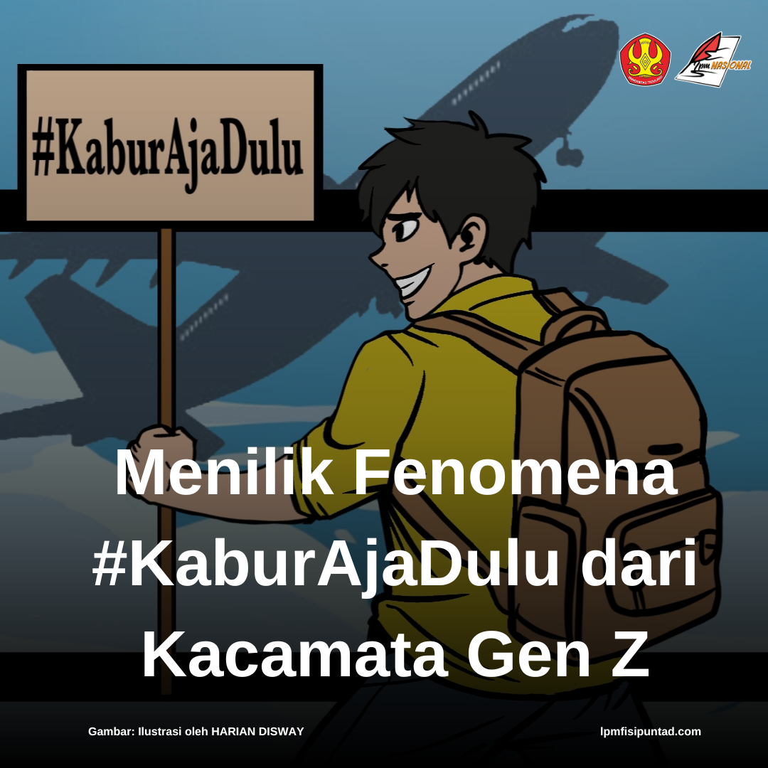 MENILIK FENOMENA #KABURAJADULU DARI KACAMATA GEN Z MENILIK FENOMENA #KABURAJADULU DARI KACAMATA GEN Z