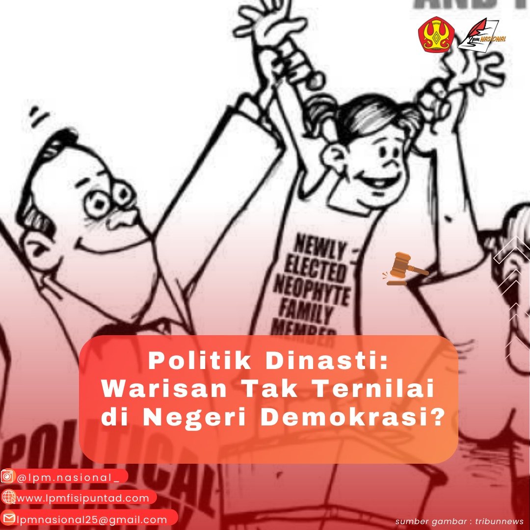 POLITIK DINASTI: WARISAN TAK TERNILAI DI NEGERI DEMOKRASI?