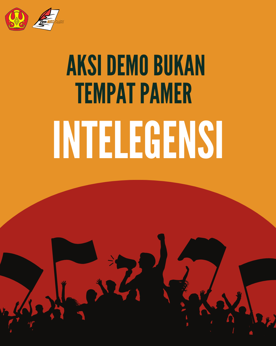 Aksi Demo Bukan Tempat Pamer Inteligensi